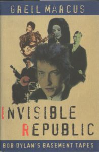 Invisible Republic by Greil Marcus 2