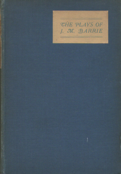 The Plays of J.M. Barrie by J.M. Barrie
