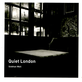 Quiet London by Siobhan Wall 2