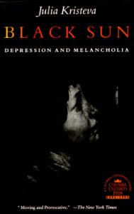 Black Sun - Depression and Melancholia by Julia Kristeva 2