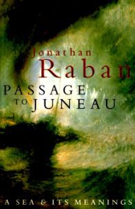 Passage to Juneau by Jonathan Raban