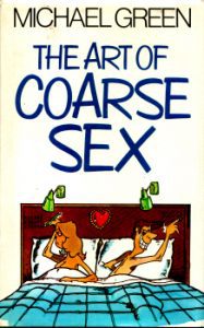 The Art of Coarse Sex by Michael Green