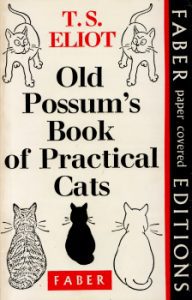 Old Possum's Book of Practical Cats by T.S. Eliot