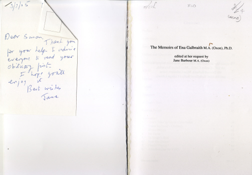 The Memoirs of Ena Galbraith M.A. (Oxon), Ph.D - Edited by Jane Barbour M.A. (Oxon) 1