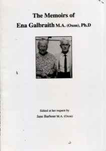 The Memoirs of Ena Galbraith M.A. (Oxon), Ph.D - Edited by Jane Barbour M.A. (Oxon)