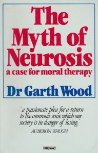 The Myth of Neurosis by Dr Garth Wood