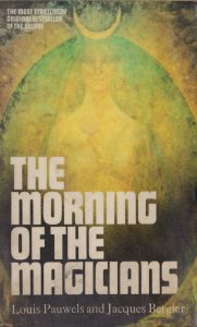 The Morning of the Magicians by Louis Pauwels and Jacques Bergier 1