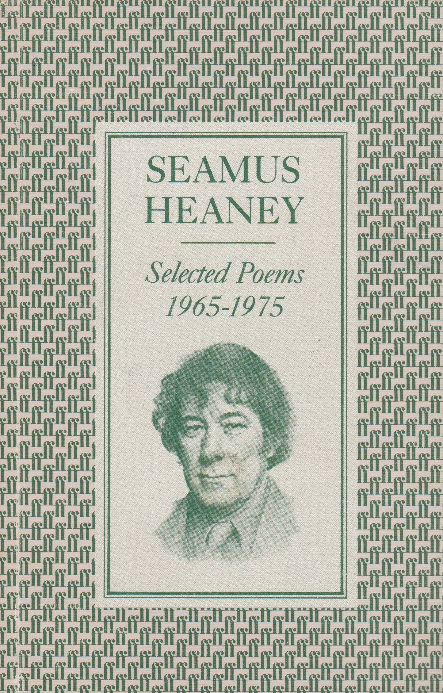 Seamus Heaney - Selected Poems 1965 - 1975
