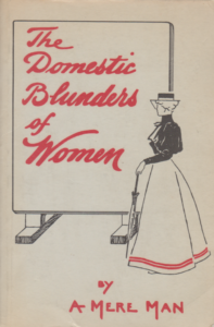 The Domestic Blunders of Women by A Mere Man 1