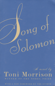 Song of Solomon by Toni Morrison