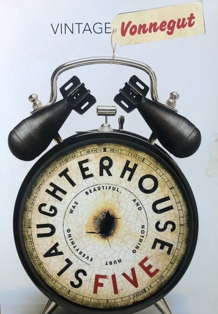 Slaughterhouse 5 by Kurt Vonnegut