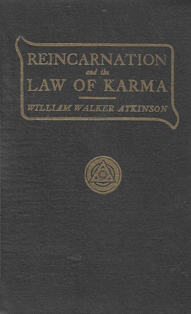 Reincarnation and the Law of Karma by William Walker Atkinson 5